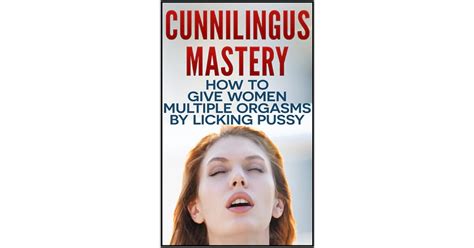 MASTERING THE ART OF CUNNILINGUS